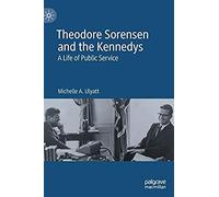 Theodore Sorensen And The Kennedys