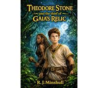 Theodore Stone and the Thief of Gaia's Relic