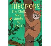 Theodore, The Sloth Who Wants To Race