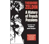 Theodore Zeldin Politics and Anger (Poche)