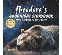 Theodore's Goodnight Storybook with Animals in the Forest: A Personalized Bedtime Book for Theodore | Plus: 20 Calming, Screen-Free Sleep Ideas