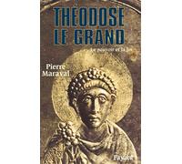 Théodose le Grand Le pouvoir et la foi - Pierre Maraval - Fayard - broché - Biographie
