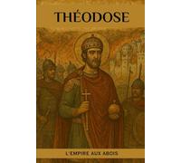 Théodose: L'Empire aux abois