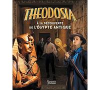 Theodosia A la découverte de l'Egypte antique