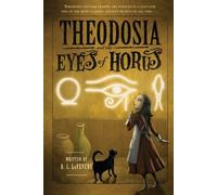 Theodosia And The Eyes Of Horus