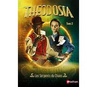 Theodosia Tome 2 - Les serpents du Chaos