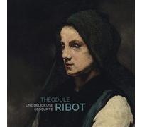 Théodule Ribot. Une délicieuse obscurité Collectif (Auteur)