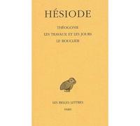 Théogonie. Les Travaux et les jours. Le Bouclier