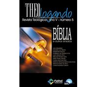 Theologando - Bíblia e Outros Ensaios - Número 5