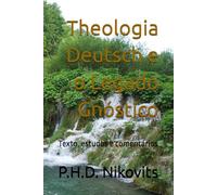 Theologia Deutsch e o Legado Gnóstico: Texto, estudos parte I