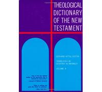 Theological Dictionary of the New Testament (002)