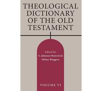 Theological Dictionary Of The Old Testament, Volume Vi