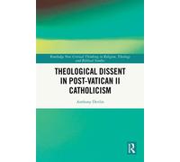 Theological Dissent in Post-Vatican II Catholicism - Anthony Devlin - Routledge - ebook (ePub) - Livre