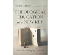 Theological Education in a New Key: Narrative, Belonging, Diversity
