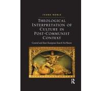 Theological Interpretation Of Culture In Post-Communist Context