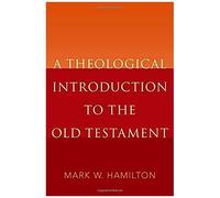 Theological Introduction To The Old Testament
