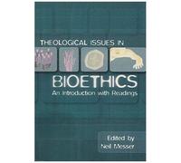 Theological Issues In Bioethics