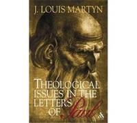 Theological Issues in the Letters of Paul J. Louis Martyn (Auteur)