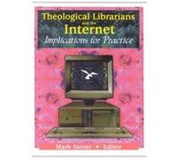 Theological Librarians and the Internet