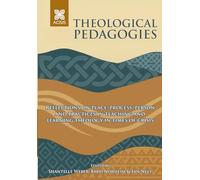 Theological pedagogies: Reflections on person, place, process and practices in teaching and learning theology in times of crisis