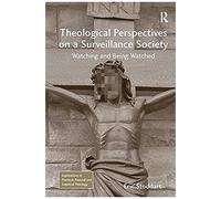 Theological Perspectives On A Surveillance Society