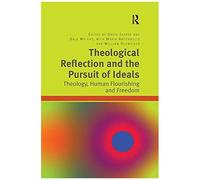 Theological Reflection And The Pursuit Of Ideals