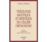 Théologie ascétique et mystique de l'église orthodoxe Dumitru Staniloae (Auteur)