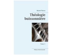 Théologie Buissonnière - Tome 1