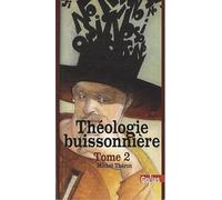 Théologie buissonnière : Tome 2