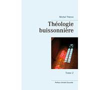 Théologie buissonnière: Tome 2