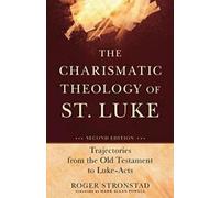 Théologie charismatique de St. Luc : Trajectoires . Stronstad