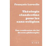 Théologie clandestine pour les sans-religion