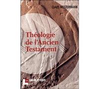 Théologie de l'Ancien Testament Claus Westermann (Auteur)