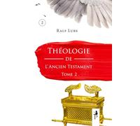 Théologie de l'Ancien Testament: Tome 2