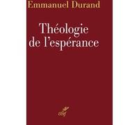 Théologie de l'espérance Emmanuel Durand (Auteur)