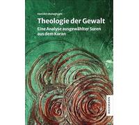 Theologie der Gewalt: Eine Analyse ausgewählter Suren aus dem Koran