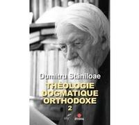 Théologie dogmatique orthodoxe tome 2 Dumitru Staniloae (Auteur)