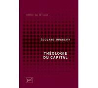 Théologie du capital - Edouard Jourdain - Puf - broché - Etude