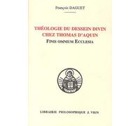 Théologie Du Dessein Divin Chez Thomas D'aquin - Finis Omnium Ecclesia