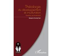 Benjamin Sombel Sarr – Théologie du développement et inculturation – Questions de fondements – Broché