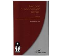 Théologie Du Développement Intégral - Tome 3 : Herméneutique Des Champs Imaginaires Du Sous-Développement De La Culture Et La Religion Populaire