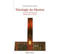 Théologie Du Mystère - La Pensée Théologique Du Père Marie-Joseph Le Guillou O.P