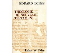 Théologie du Nouveau Testament Eduard Lohse (Auteur)