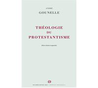 Théologie du Protestantisme - André Gounelle - Van Dieren_eds - broché - Essai