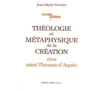 Théologie et métaphysique de la création chez saint Thomas d'Aquin