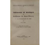 Théologie Et Mystique De Guillaume De Saint-Thierry - Tome 1, La Connaissance De Dieu