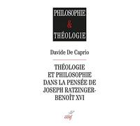 Théologie et philosophie dans la pensée de Joseph Ratzinger-Benoît XVI