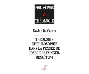 Théologie et philosophie dans la pensée de Joseph Ratzinger-Benoît XVI