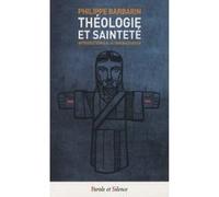 Theologie et saintete Philippe Barbarin (Auteur)