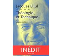Théologie Et Technique - Pour Une Éthique De La Non-Puissance
